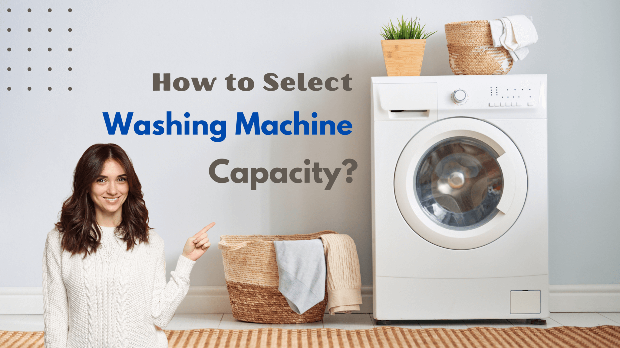 How to Select Washing Machine Capacity in 2023? Greatliving.in