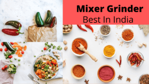 Mixer Grinder Best in India