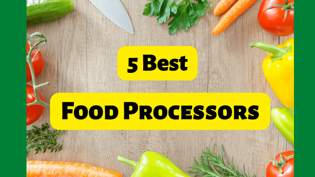 5 best food processors