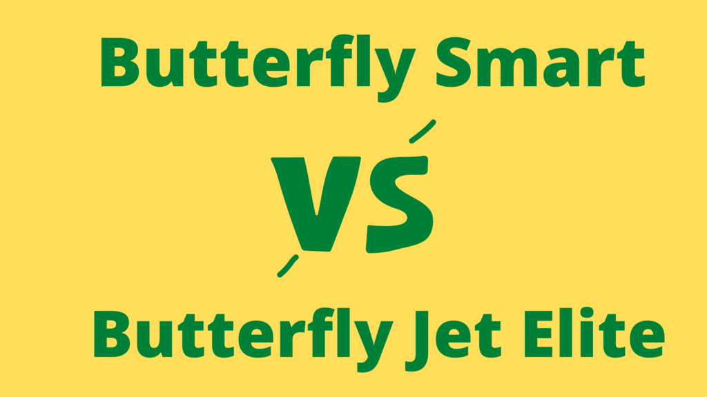 Butterfly Smart vs Jet Elite