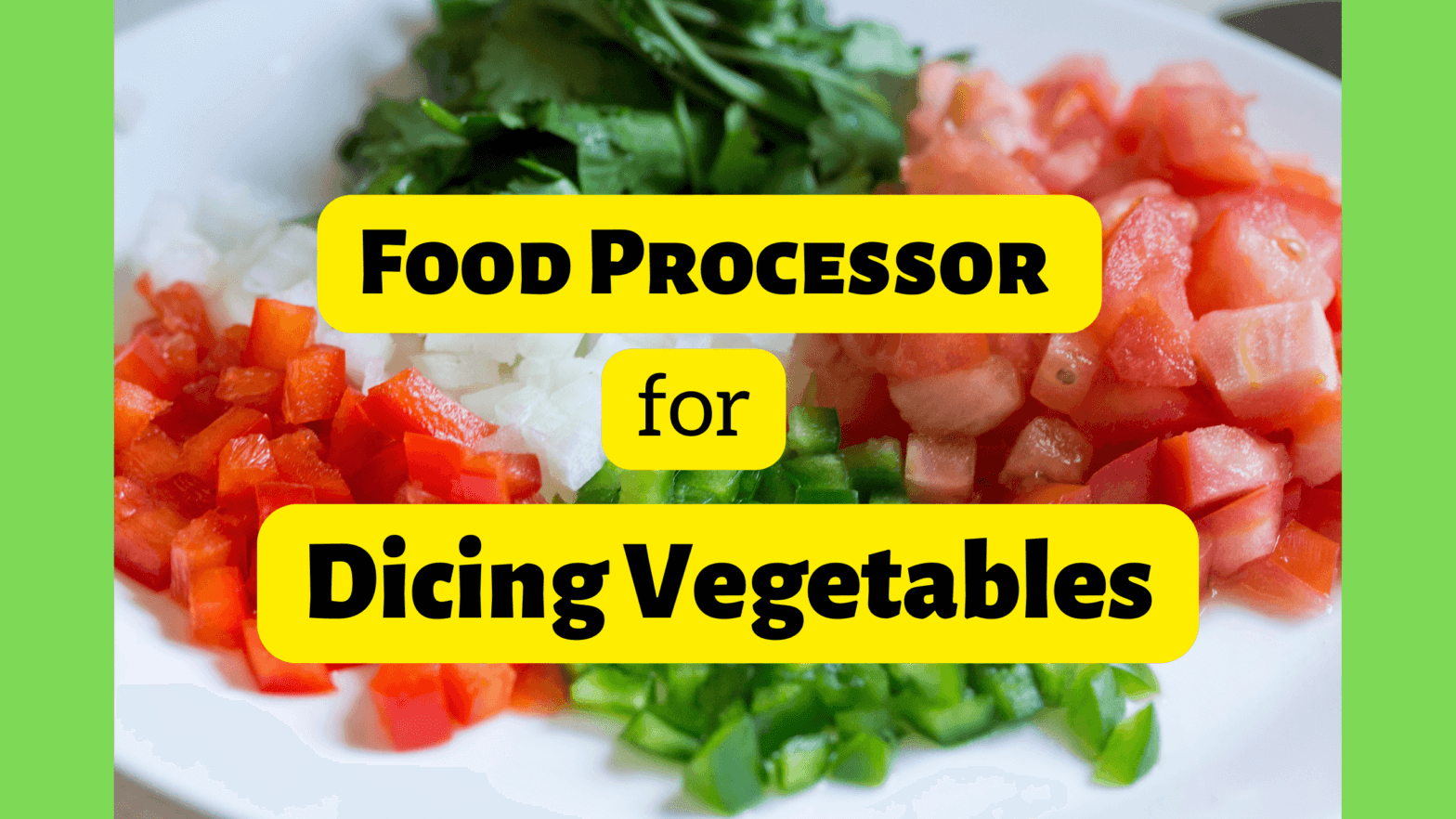 food processor for dicing vegetables