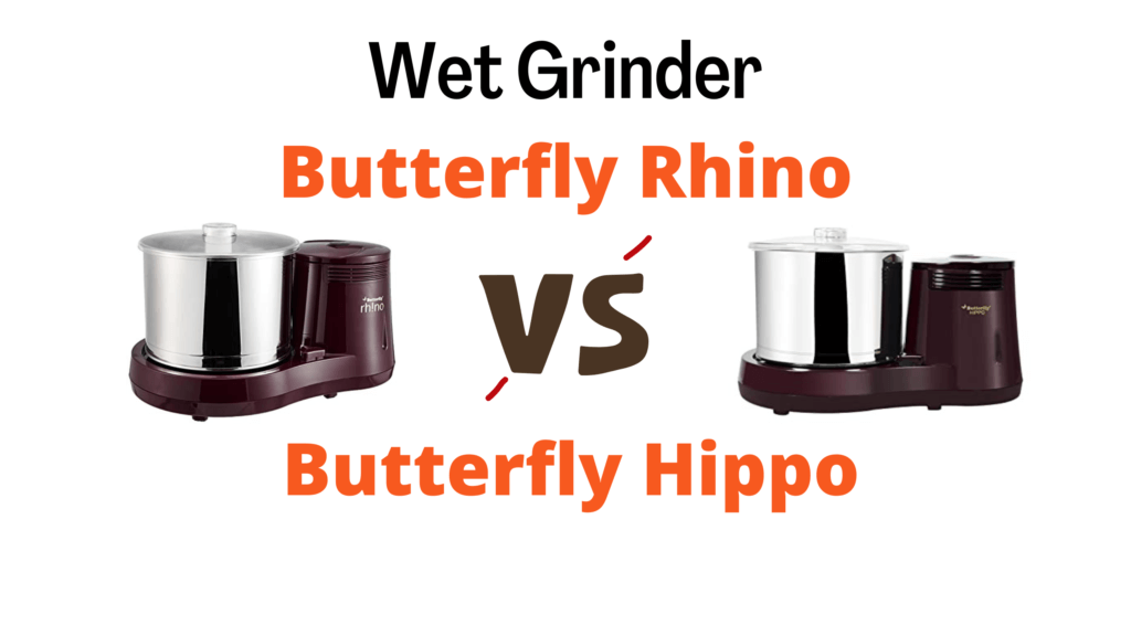 difference between butterfly rhino and hippo wet grinder
