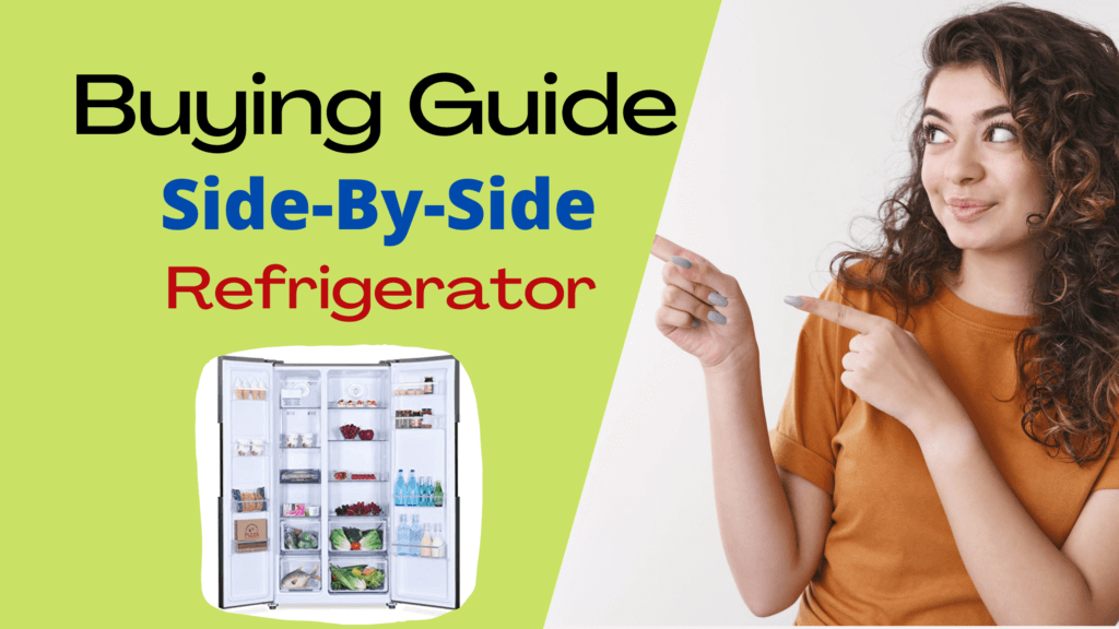 Buying Guide Side By Side Refrigerator