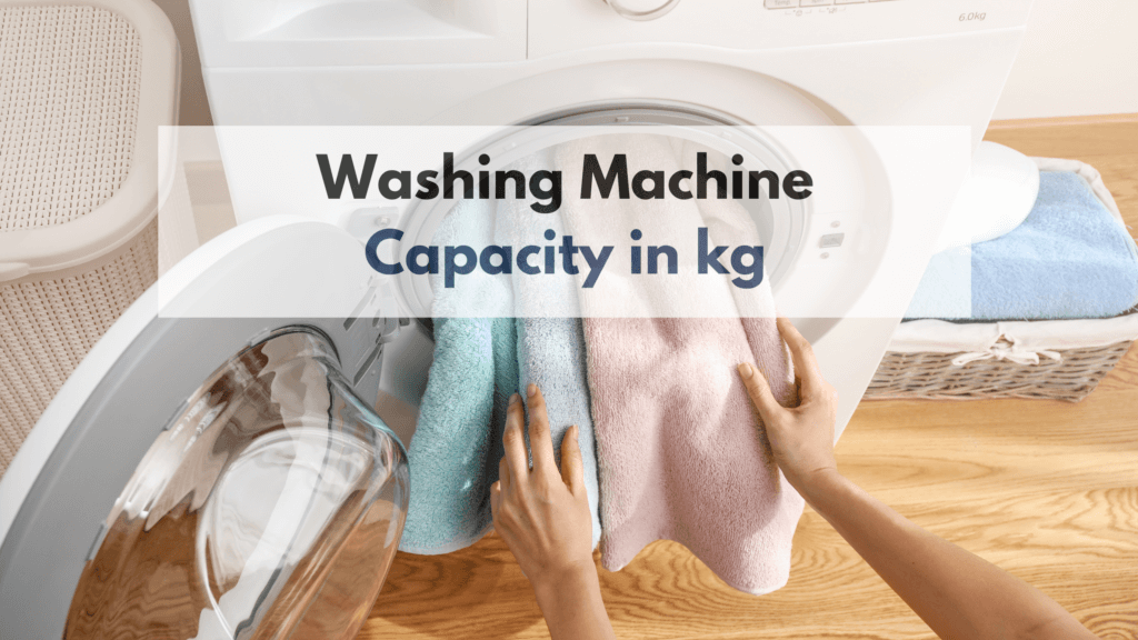 Washing Machine Capacity in kg
