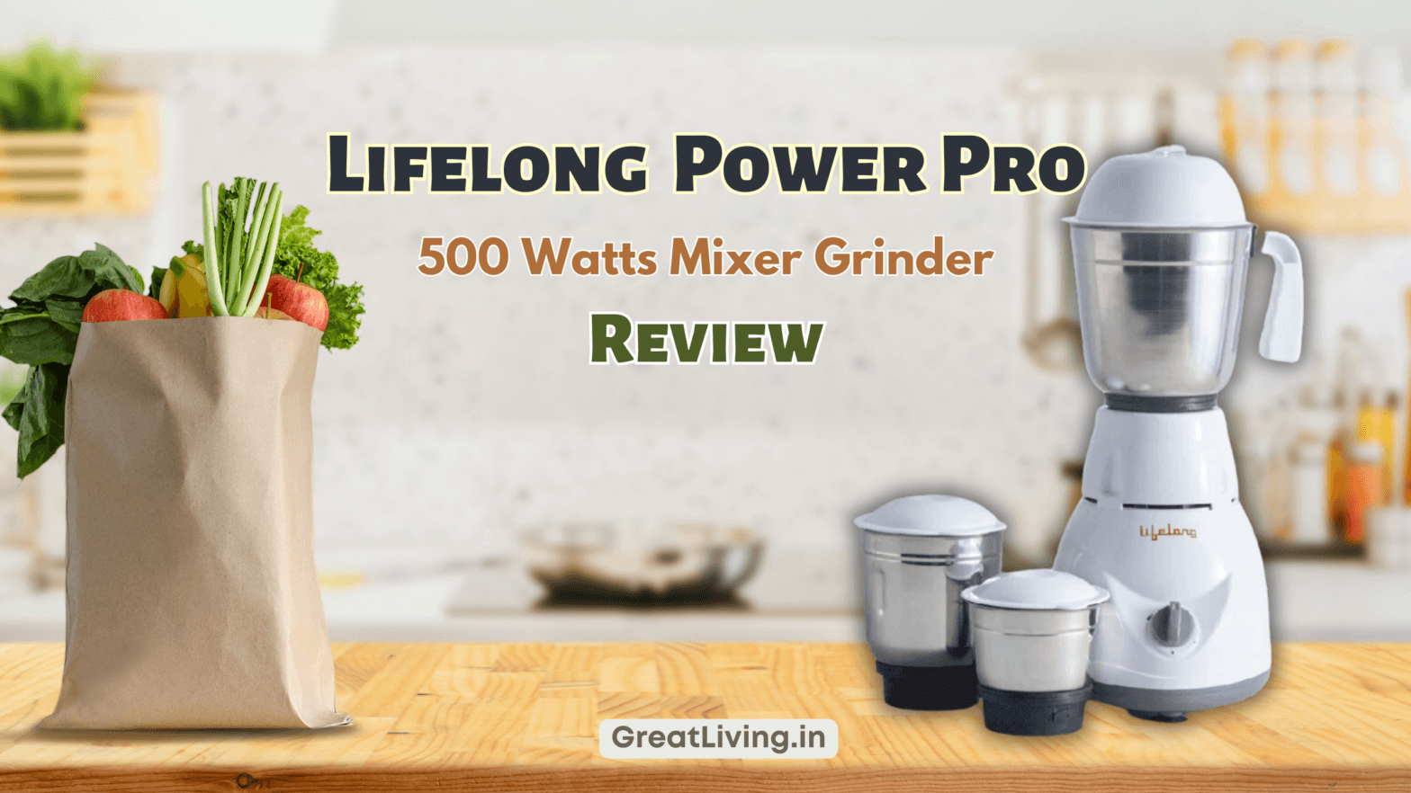 Lifelong Mixer Grinder 500w Review
