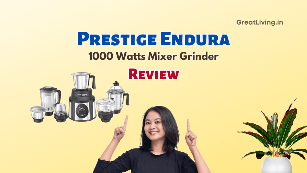 Prestige Endura Mixer Grinder Review