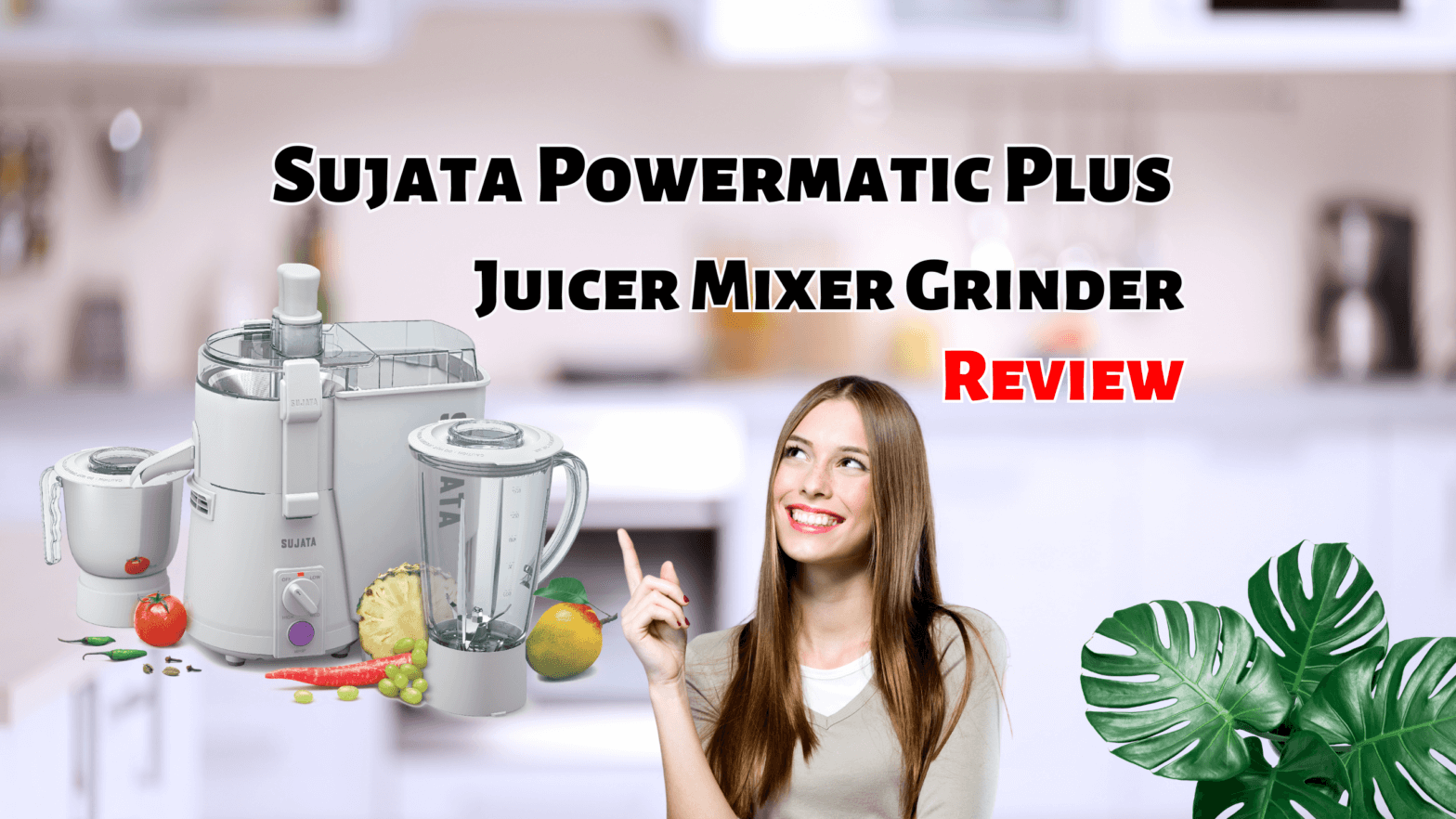 Sujata Powermatic Plus 900 Watts Juicer Mixer Grinder Review