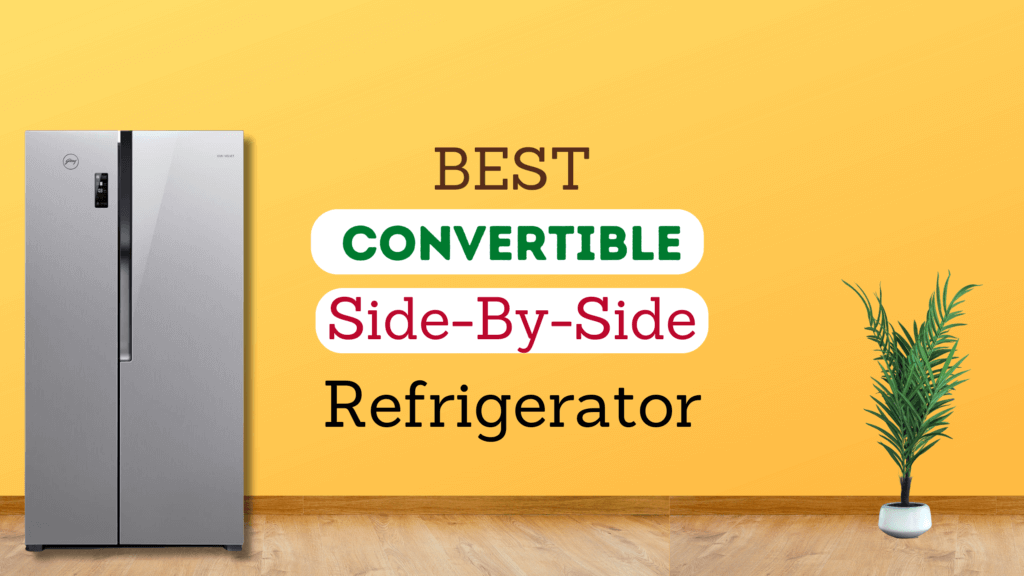 Best Convertible Side By Side Refrigerator