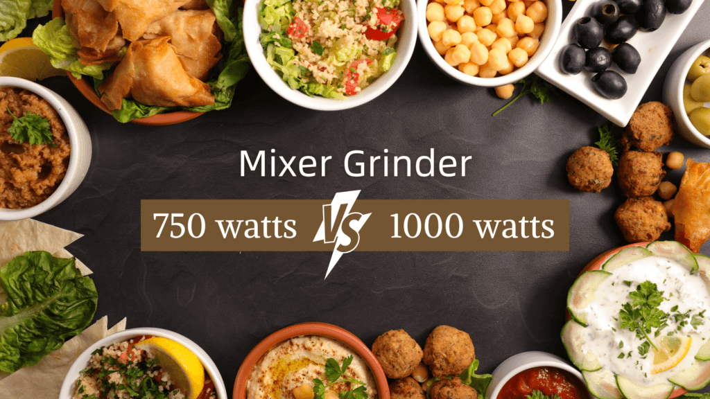 Mixer Grinder 750 Watts vs 1000 Watts