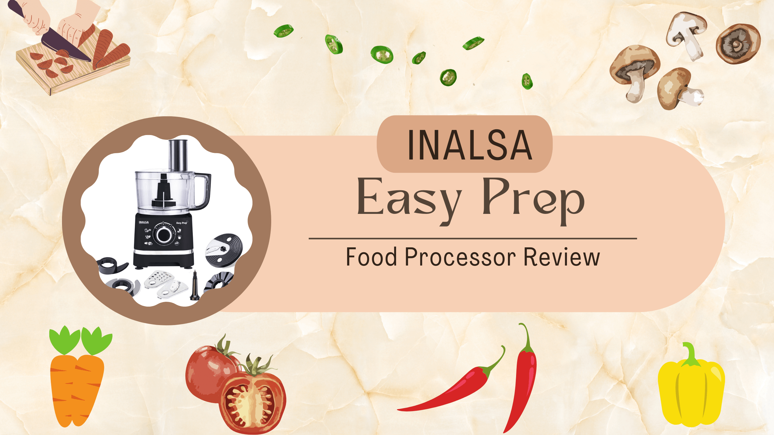 Inalsa Easy Prep Food Processor Review