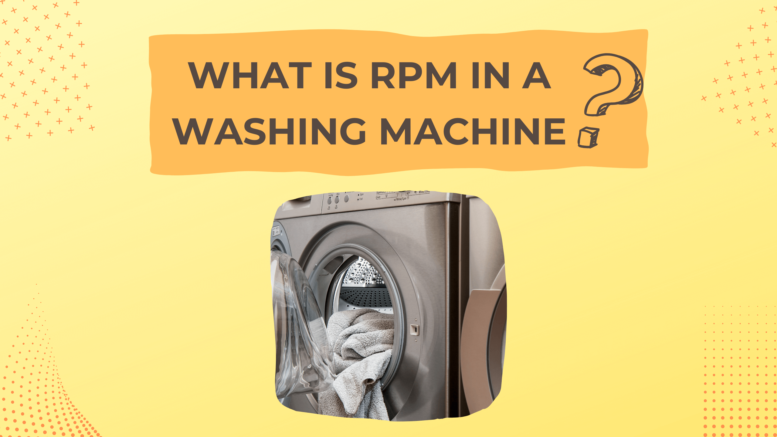 What Is RPM in a Washing Machine?