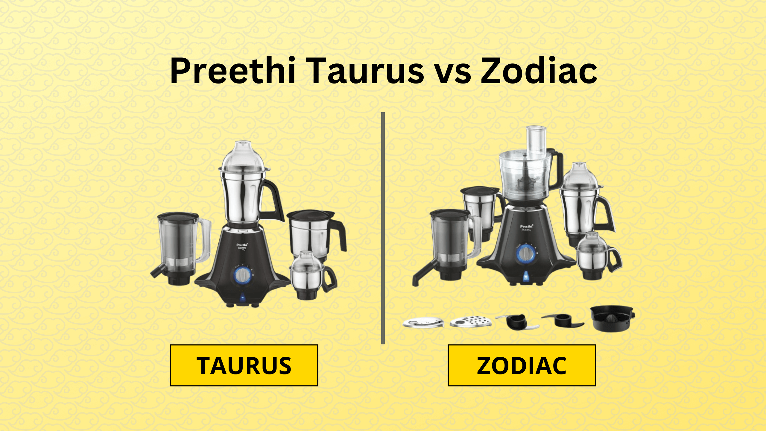 Preethi Taurus vs Zodiac