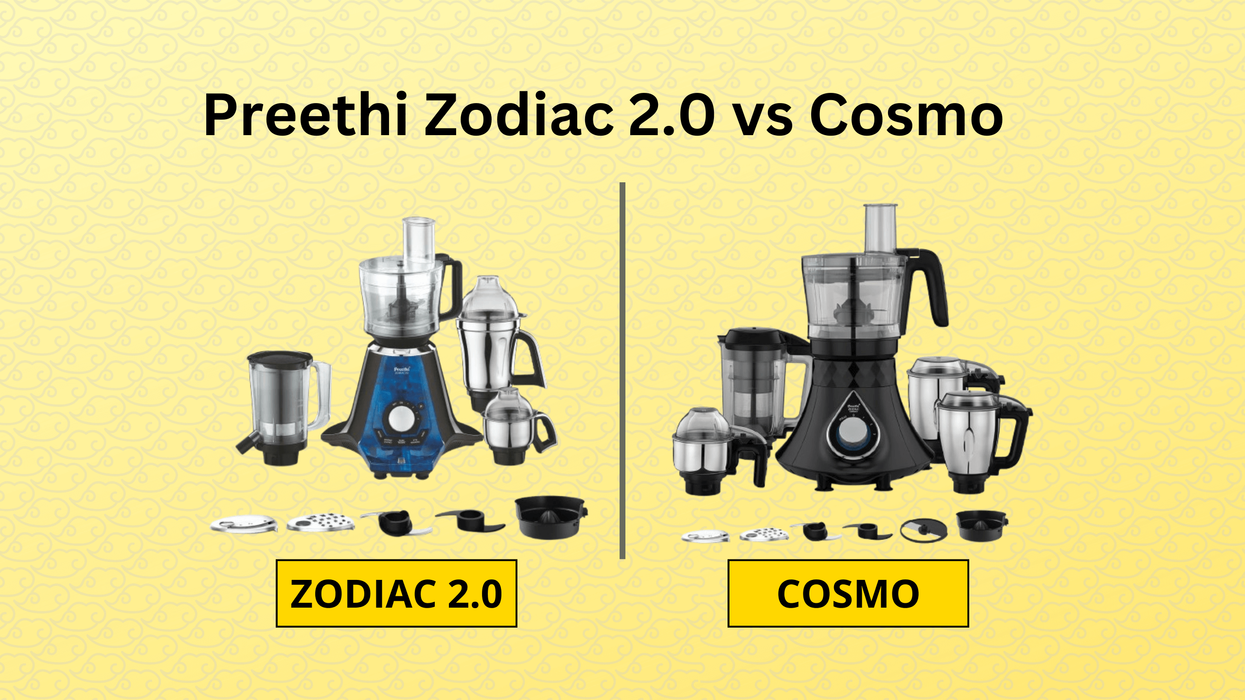 Preethi Zodiac 2.0 vs Cosmo